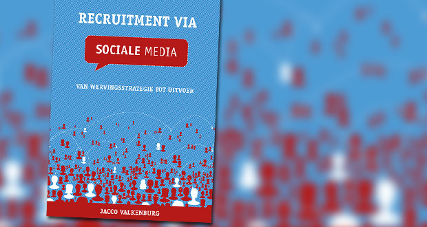 Recruitment via Social Media: van wervingsstrategie tot uitvoer 