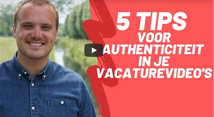 5 tips voor authenticiteit in je vacaturevideo’s