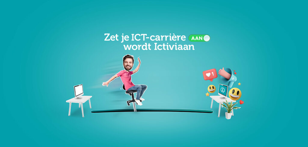 Zet je IT-carrière AAN (inzending Ictivity)