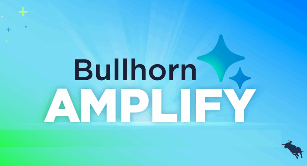 Bullhorn introduceert nieuwe A.I.-innovatie onder de naam Amplify